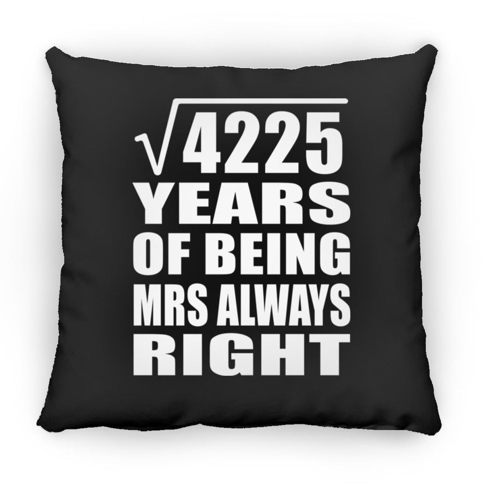 65th Anniversary Square Root of 4225 Years Mrs Always Right - Throw Pillow Black