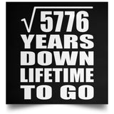 76th Anniversary Square Root of 5776 Years Lifetime To Go - Poster Square