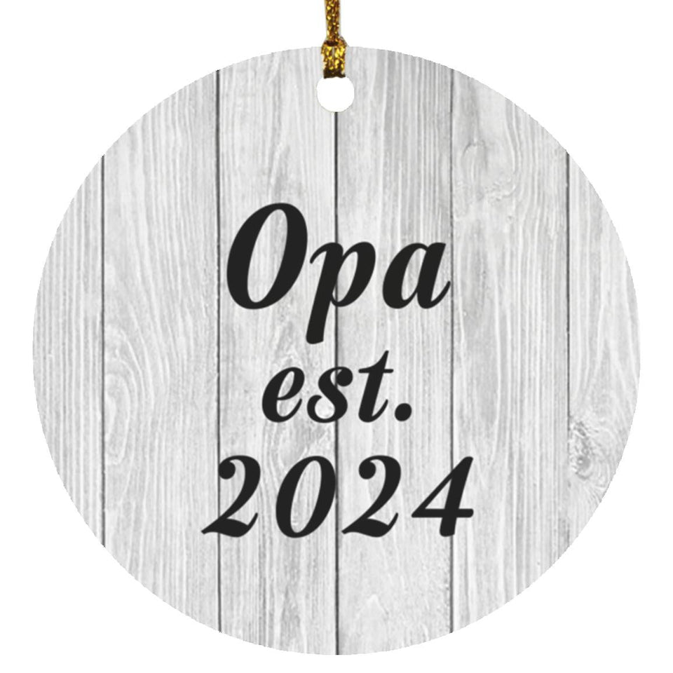 Opa Established Est. 2024 - Circle Ornament F