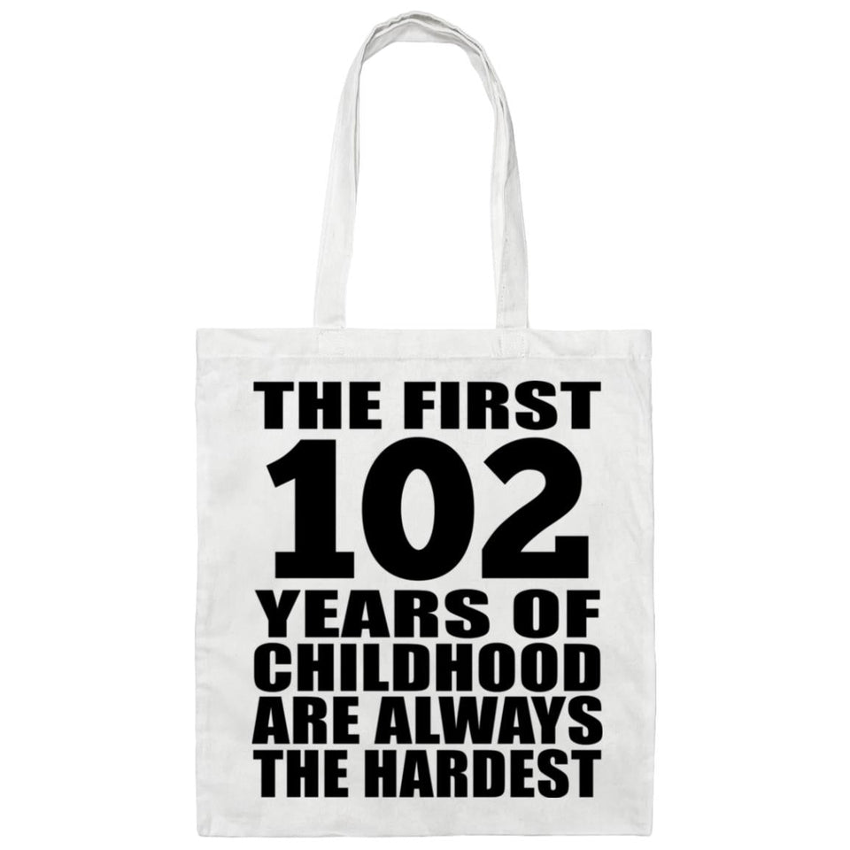 102nd Birthday First 102 Years of Childhood Are The Hardest - Tote Bag White