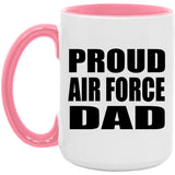 Proud Air Force Dad - 15oz Accent Mug Pink