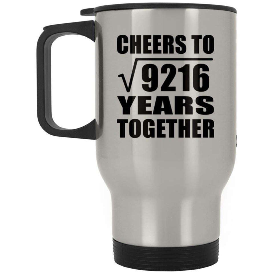 96th Anniversary Cheers To Square Root of 9216 Years Together - Silver Travel Mug