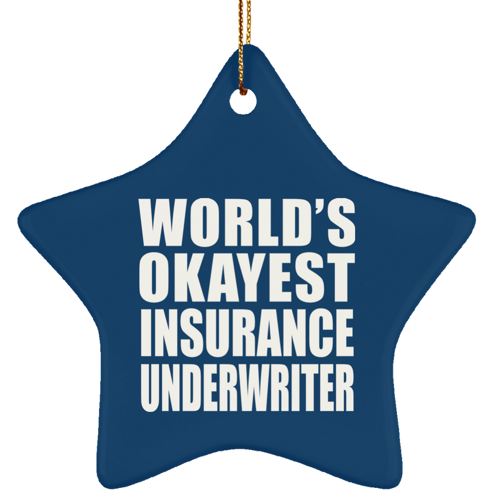 World's Okayest Insurance Underwriter - Star Ornament
