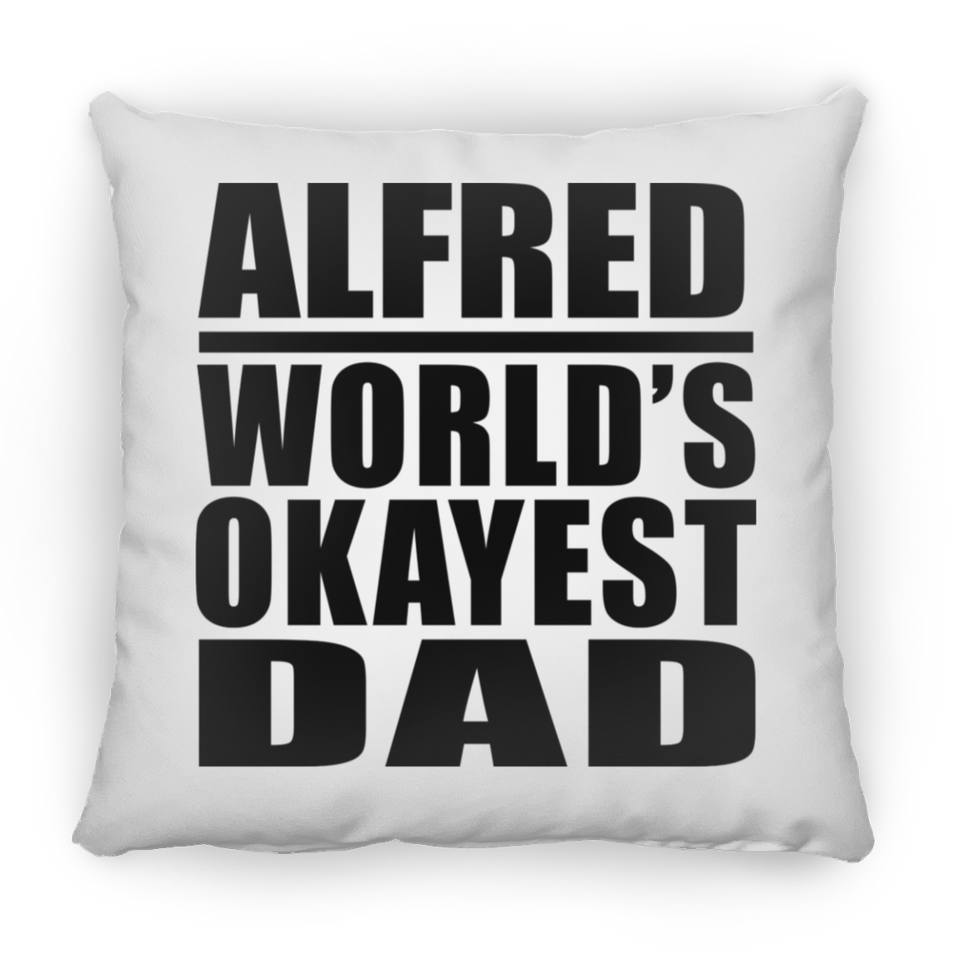 Alfred World's Okayest Dad - Throw Pillow
