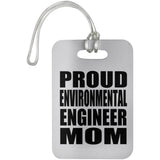 Proud Environmental Engineer Mom - Luggage Bag Tag