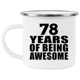 78th Birthday 78 Years Of Being Awesome - 12oz Camping Mug