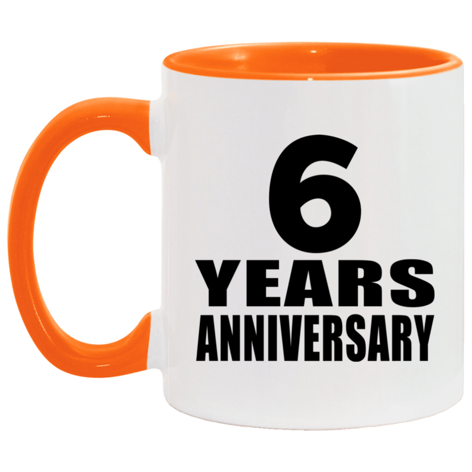 6th Anniversary 6 Years - 11oz Accent Mug Orange