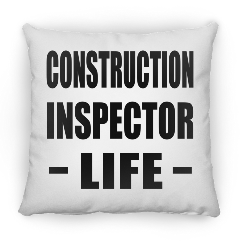 Construction Inspector Life - Throw Pillow