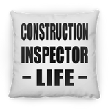Construction Inspector Life - Throw Pillow