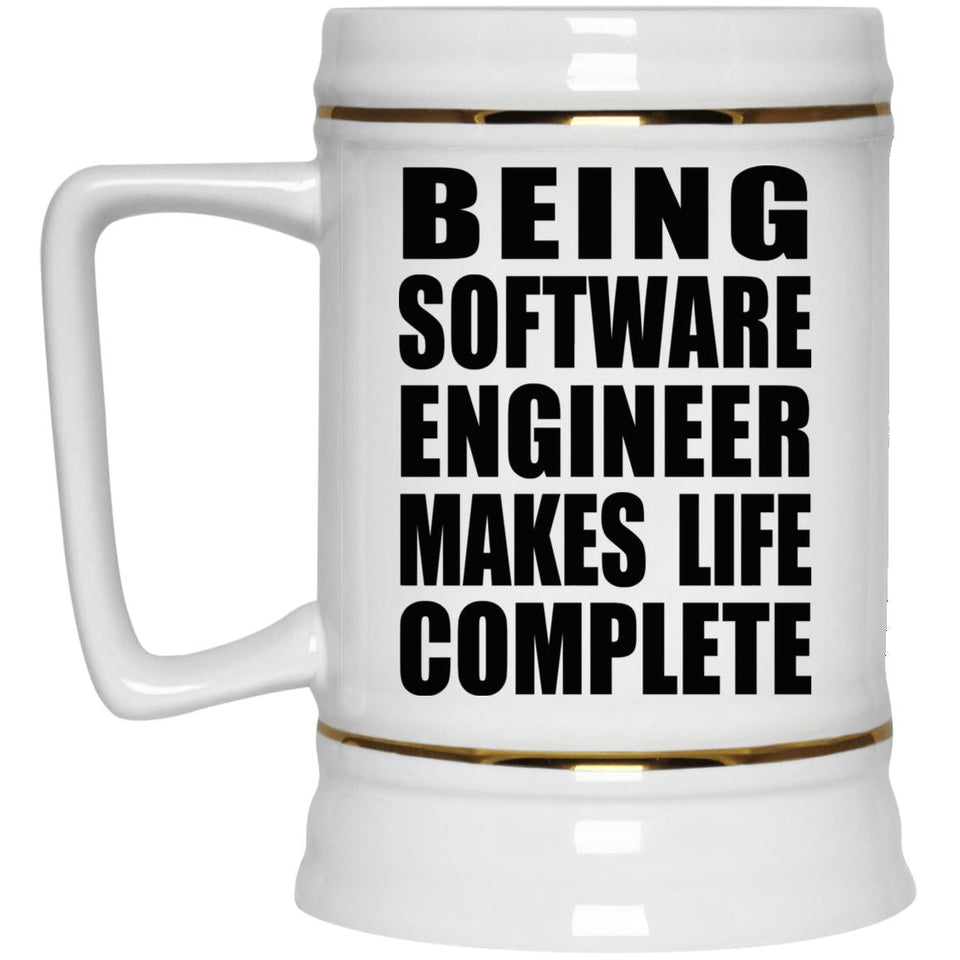 Being Software Engineer Makes Life Complete - Beer Stein