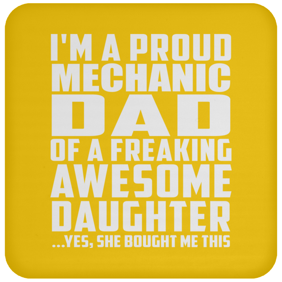 Proud Mechanic Dad Of Awesome Daughter - Drink Coaster
