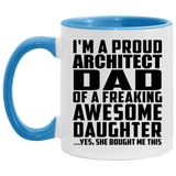 Proud Architect Dad Of Awesome Daughter - 11oz Accent Mug Blue