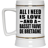 All I Need Is Love And A Basset Fauve De Bretagne - Beer Stein