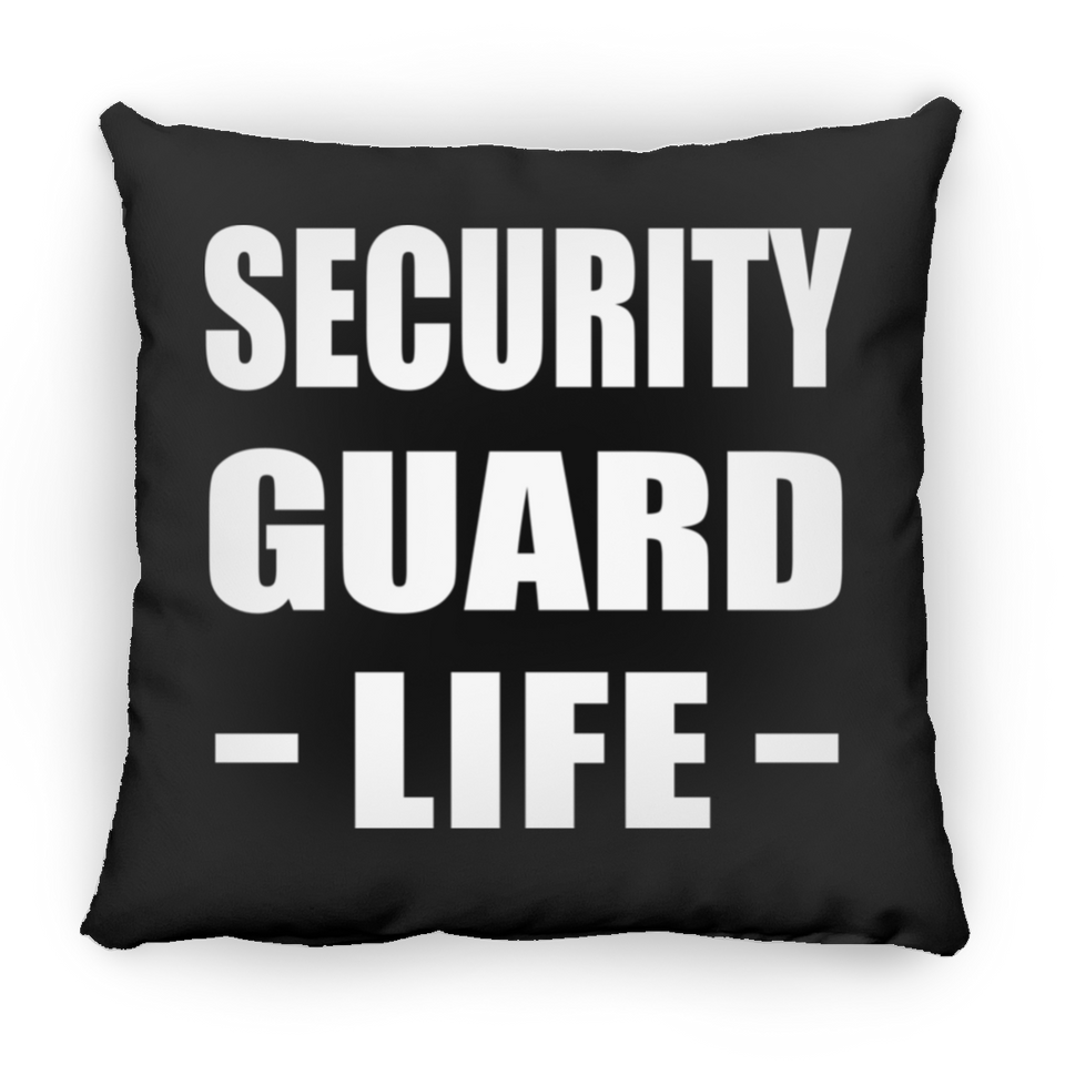 Security Guard Life - Throw Pillow Black