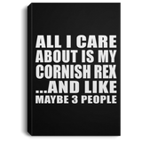 All I Care About Is My Cornish Rex - Canvas Portrait