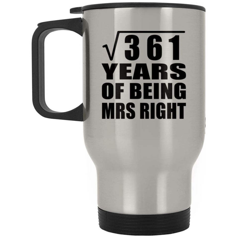 19th Anniversary Square Root of 361 Years of Being Mrs Right - Silver Travel Mug