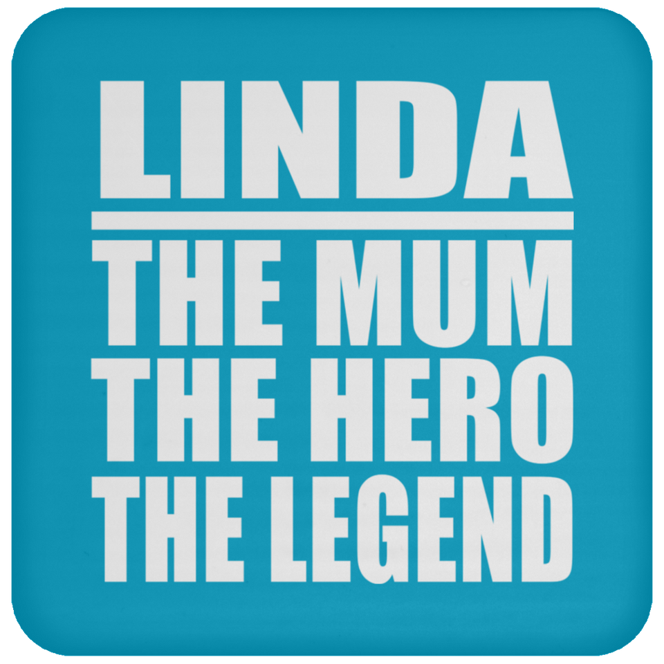 Linda The Mum The Hero The Legend - Drink Coaster