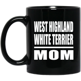 West Highland White Terrier Mom - 11oz Coffee Mug Black
