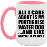 All I Care About Is My Portuguese Water Dog - 15oz Accent Mug Pink