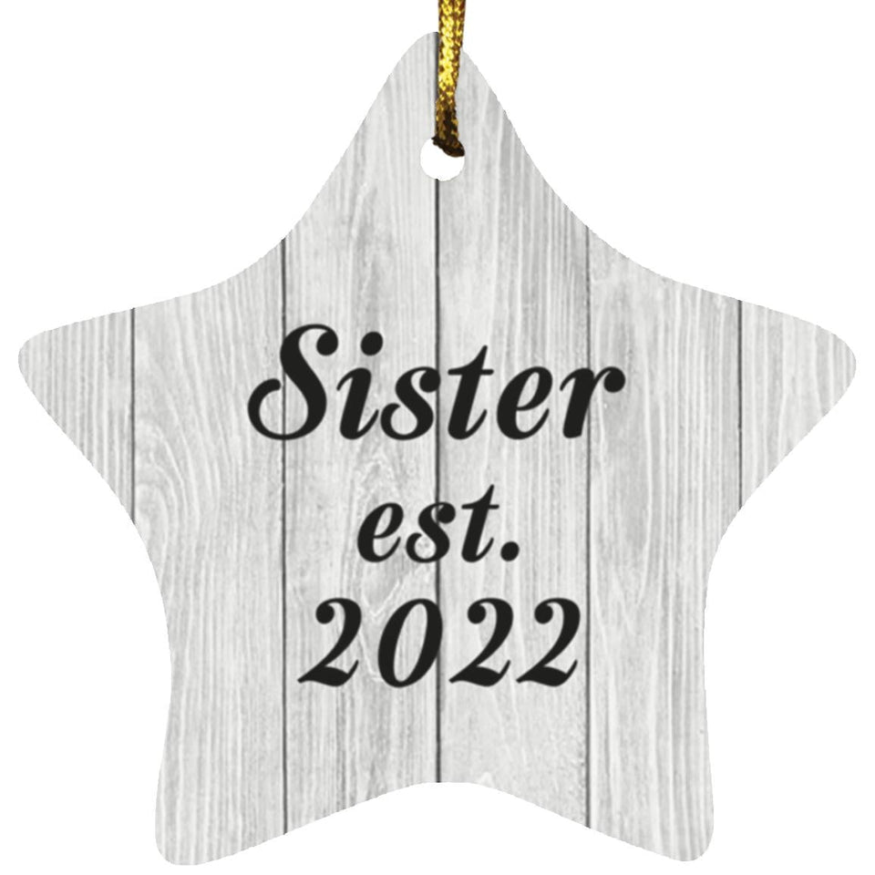 Sister Established Est. 2022 - Star Ornament F