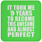 9th Birthday Took 9 Years To Become Awesome & Perfect - Drink Coaster