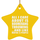 All I Care About Is Boomerang Throwing - Star Ornament