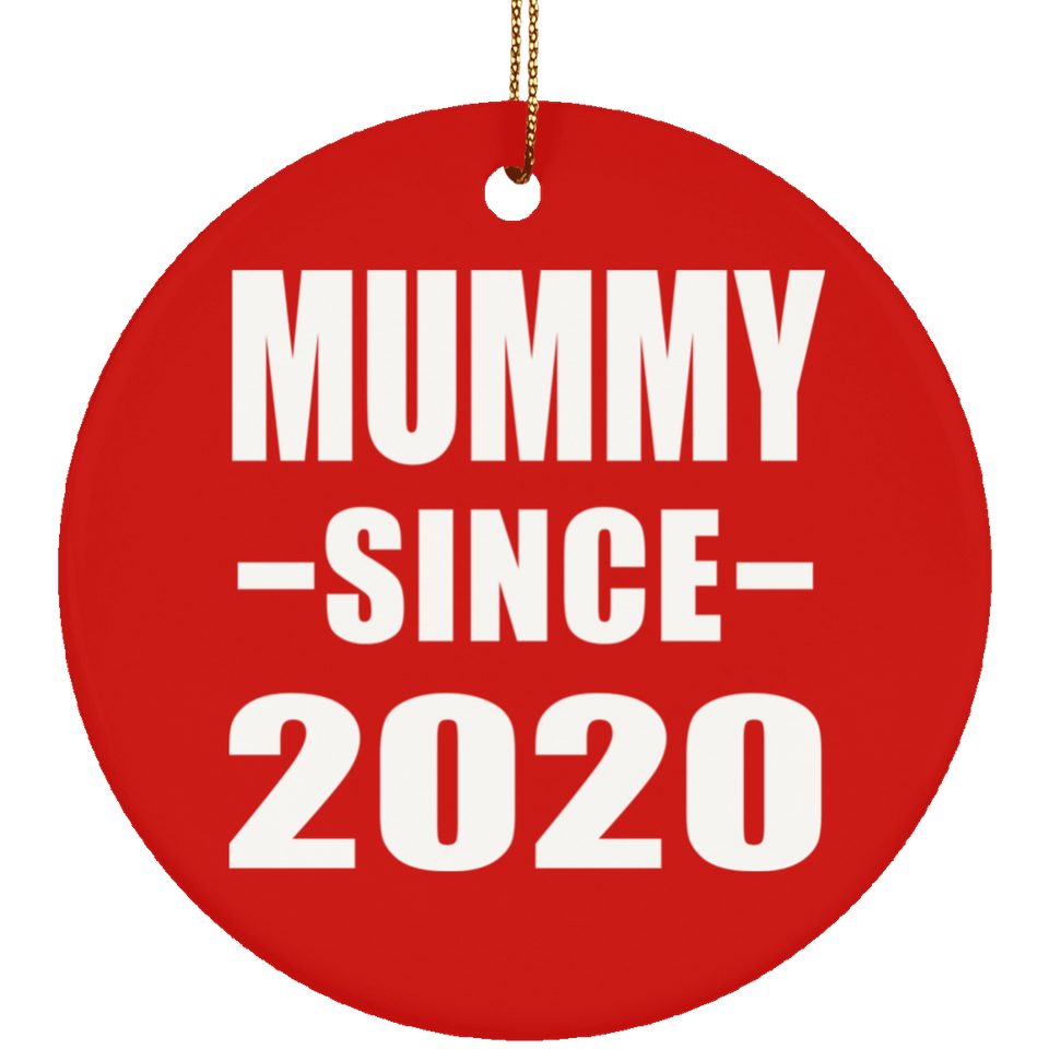 Mummy Since 2020 - Circle Ornament