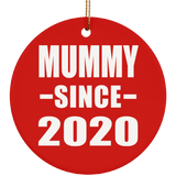 Mummy Since 2020 - Circle Ornament