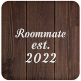 Roommate Established EST. 2022 - Drink Coaster D