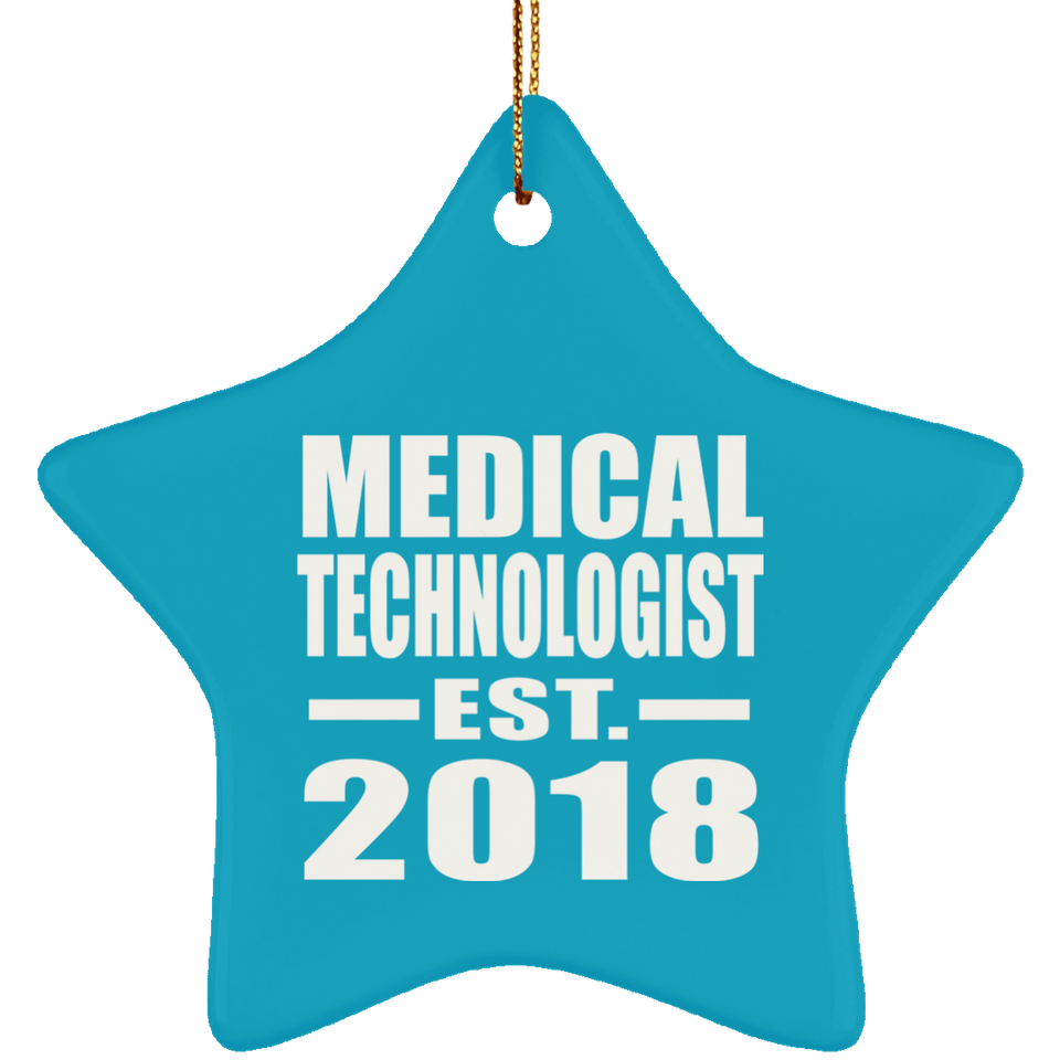 Medical Technologist Established EST. 2018 - Star Ornament