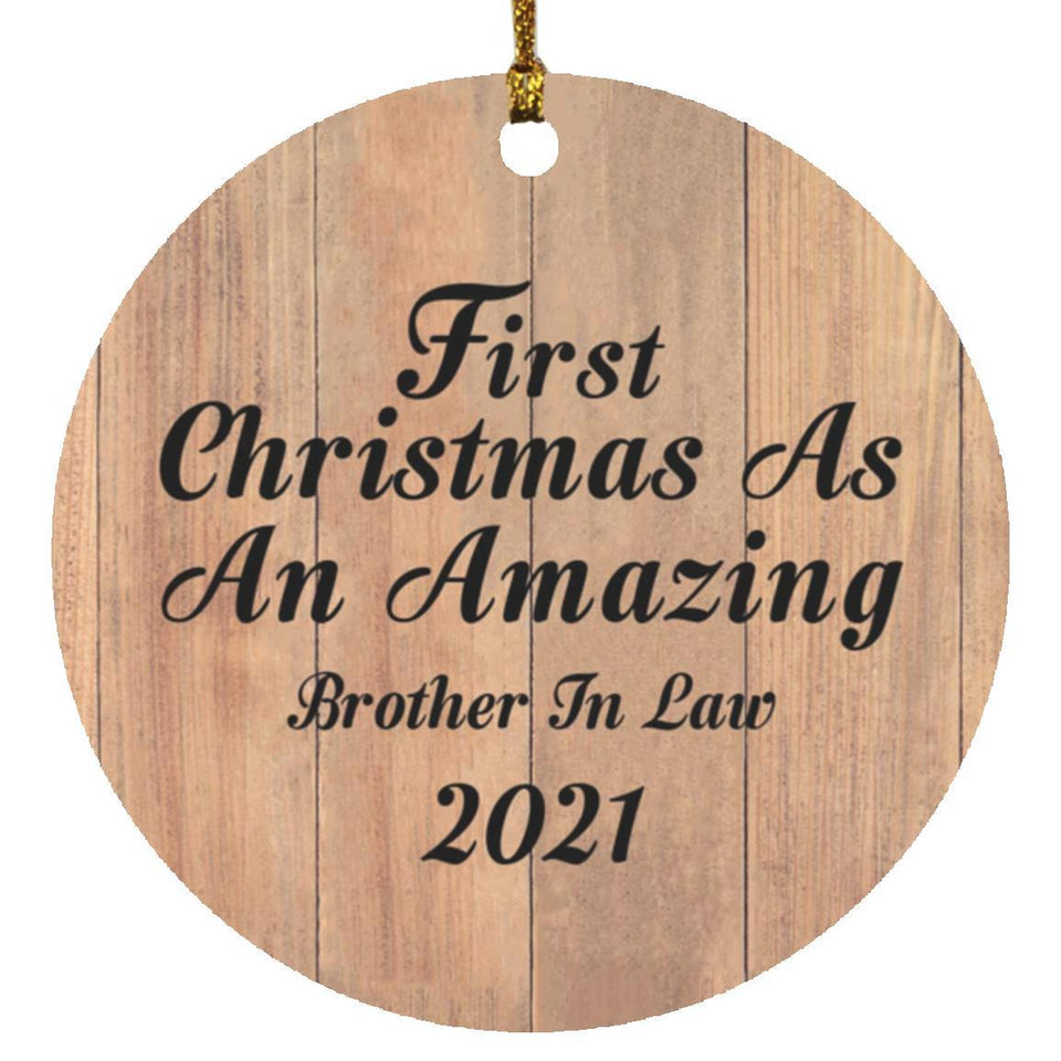 First Christmas As An Amazing Brother In Law 2021 - Circle Ornament C