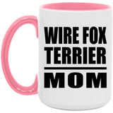 Wire Fox Terrier Mom - 15oz Accent Mug Pink