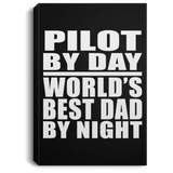 Pilot By Day World's Best Dad By Night - Canvas Portrait