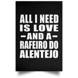 All I Need Is Love And A Rafeiro Do Alentejo - Poster Portrait