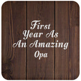 First Year As An Amazing Opa - Drink Coaster D