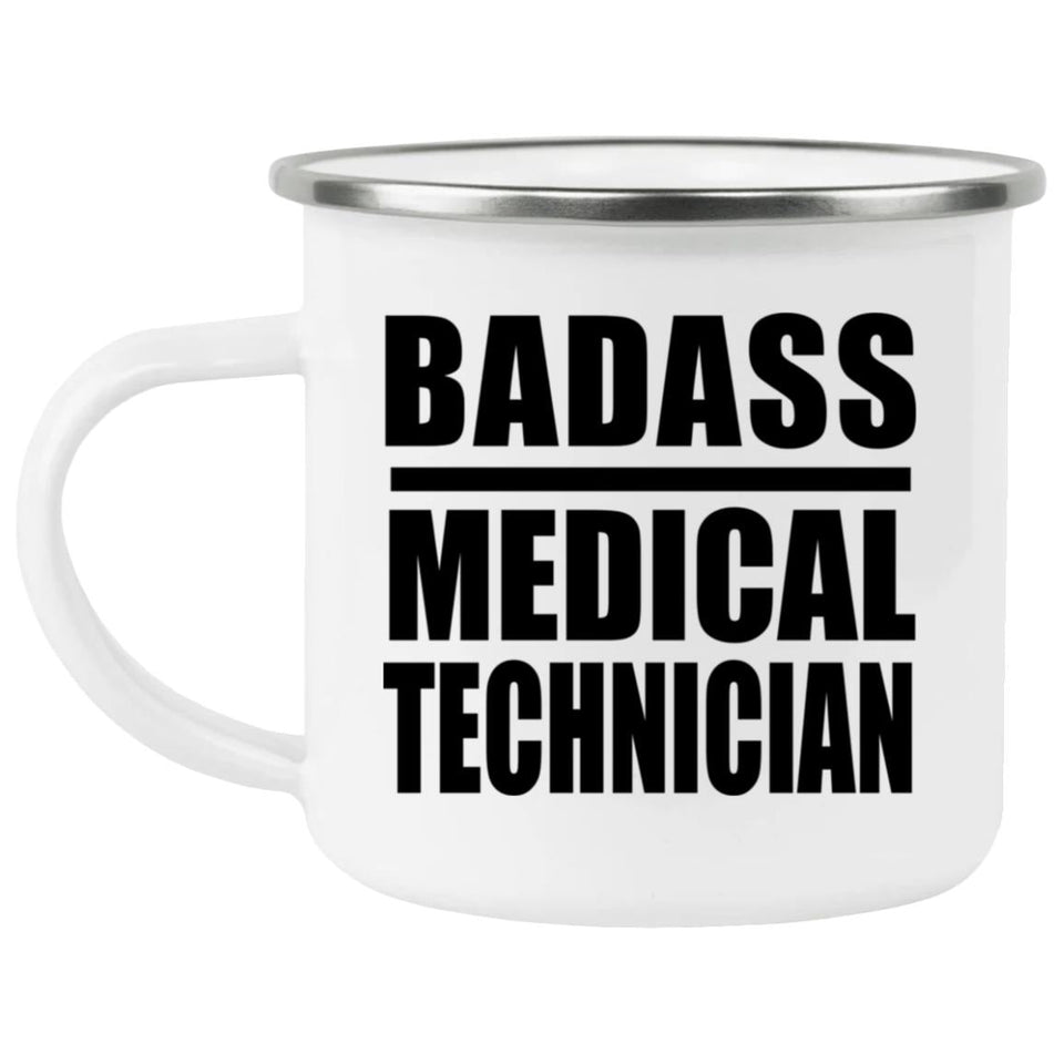 Badass Medical Technician - 12oz Camping Mug