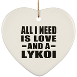 All I Need Is Love And A Lykoi - Heart Ornament