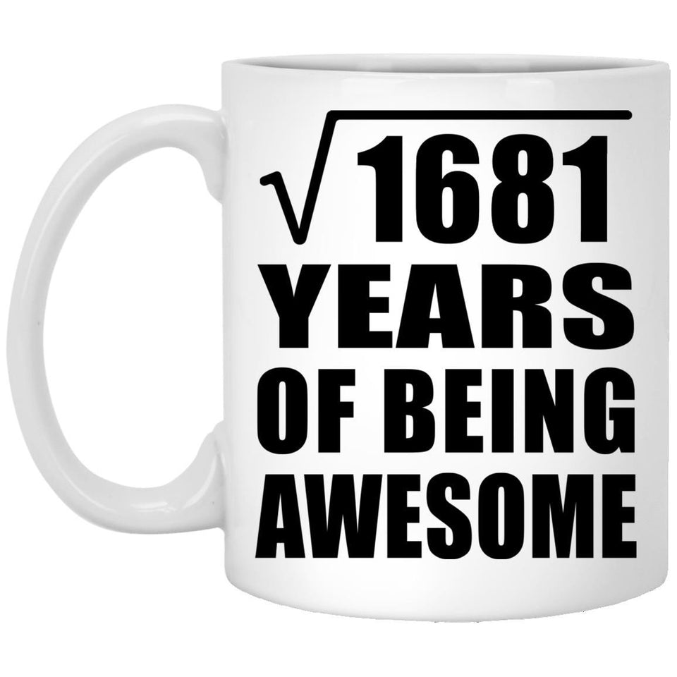 41st Birthday Square Root of 1681 Years of Being Awesome - 11oz Coffee Mug