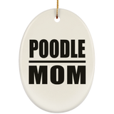 Poodle Mom - Oval Ornament