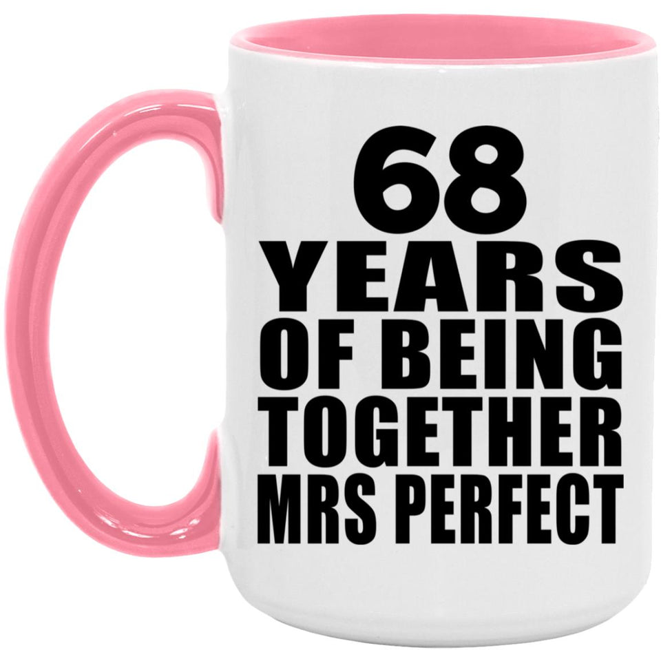 68th Anniversary 68 Years Of Being Mrs Perfect - 15oz Accent Mug Pink
