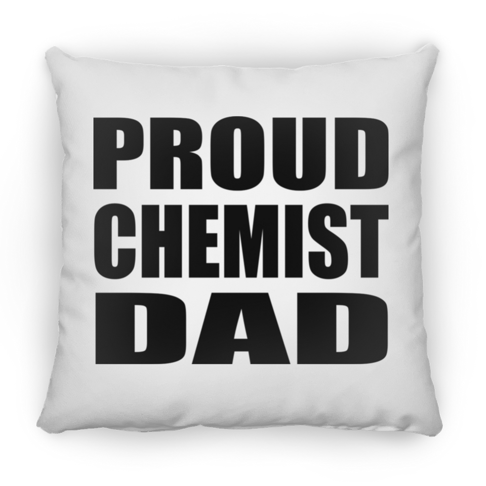 Proud Chemist Dad - Throw Pillow