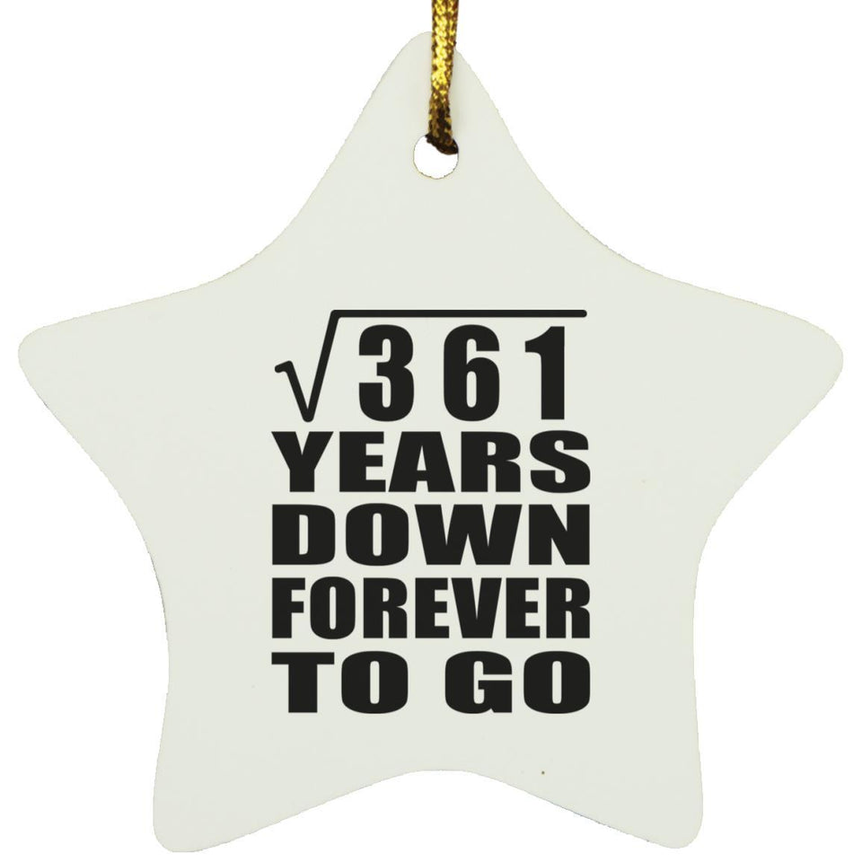 19th Anniversary Square Root of 361 Years Down Forever To Go - Star Ornament