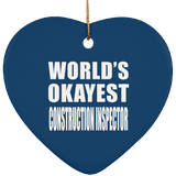 World's Okayest Construction Inspector - Heart Ornament