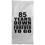 85th Anniversary 85 Years Down Forever to Go - Hand Towel