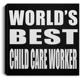 World's Best Child Care Worker - Canvas Square