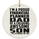 Proud Financial Planner Dad Of Awesome Son - Circle Ornament