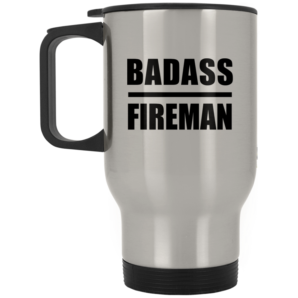 Badass Fireman - Silver Travel Mug