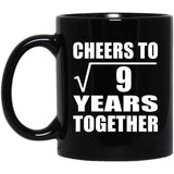 3rd Anniversary Cheers To Square Root of 9 Years Together - 11oz Coffee Mug Black