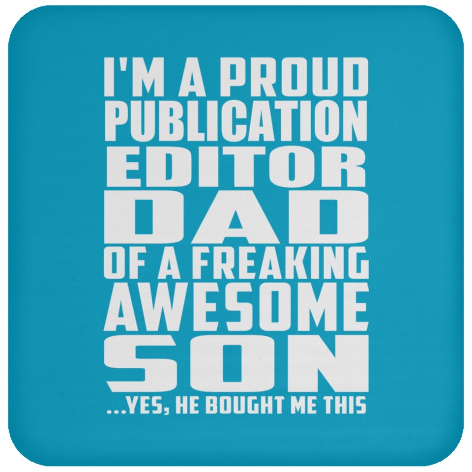 Proud Publication Editor Dad Of Awesome Son - Drink Coaster