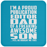Proud Publication Editor Dad Of Awesome Son - Drink Coaster